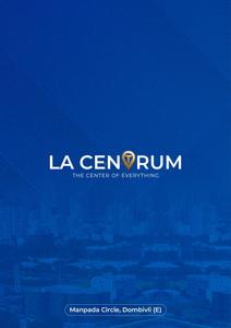 Image of 450 Sq.ft 1 BHK Apartment / Flat for sale in La Centrum, Dombivli East, Thane for Rs. 3900000